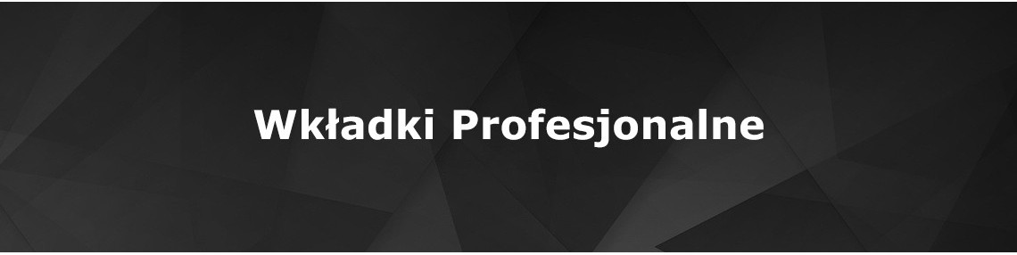 Wkładki Profesjonalne