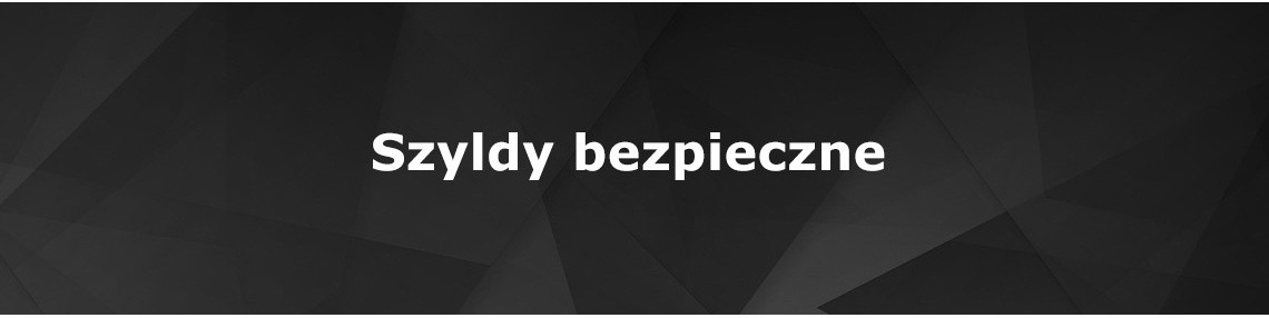 Szyldy bezpieczne