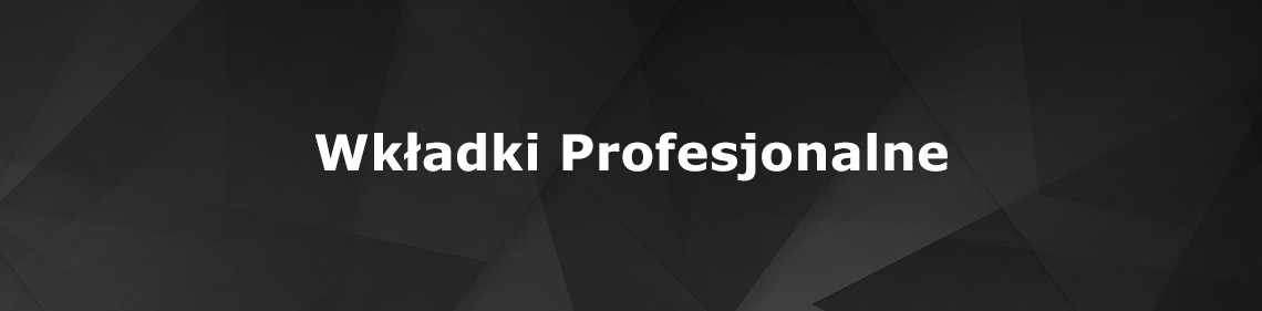 Wkładki Profesjonalne