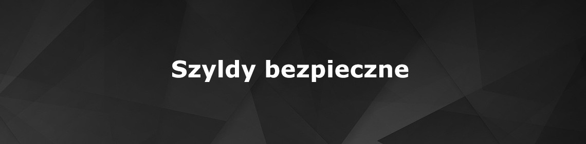 Szyldy bezpieczne
